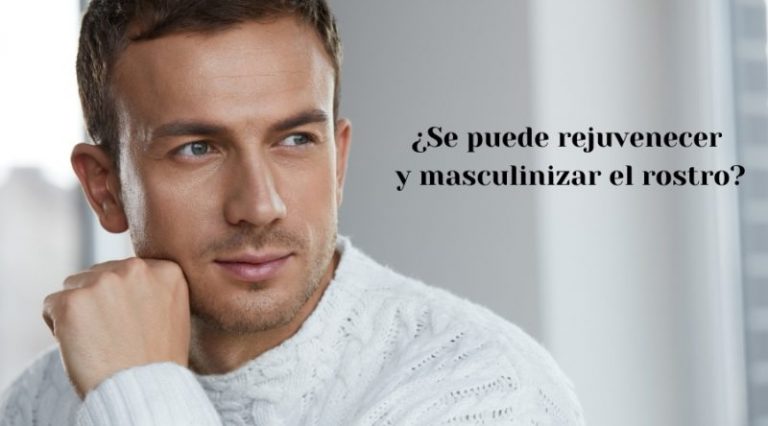 Se Puede Rejuvenecer Y Masculinizar El Rostro Blog De Masquemedicos