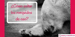 ¿Cómo evitar los ronquidos? Y que todos puedan dormir por fin