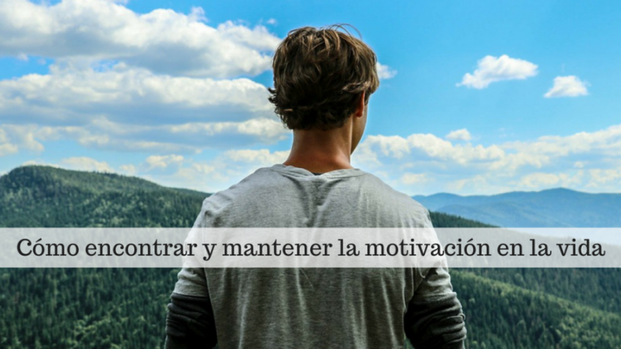como encontrar motivación en la vida