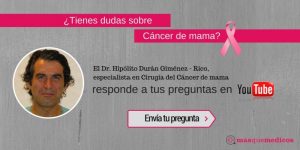 El Dr. Hipólito Durán responde tus dudas sobre cáncer de mama
