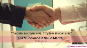 Salud mental. Trabajar sin máscaras. Emplear sin barreras.