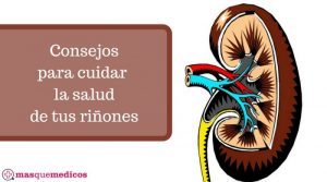 Consejos para cuidar la salud de tus riñones