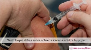 Todo lo que debes saber sobre la vacuna contra la gripe