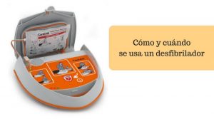 Cómo y cuándo se usa un desfibrilador