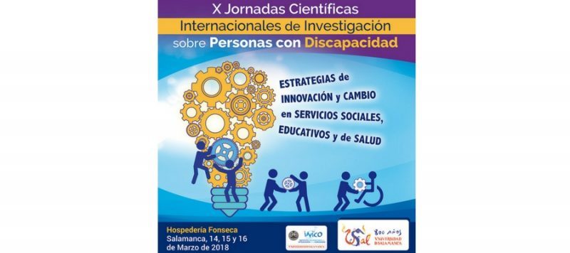 X Jornadas Internacionales de Investigación sobre personas con Discapacidad “Estrategias de Innovación y Cambio en Servicios Sociales, Educativos y de Salud"
