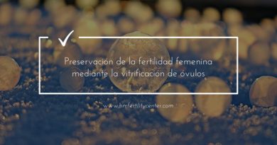 Preservación de la fertilidad femenina mediante la vitrificación de óvulos