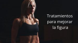 Tratamientos para mejorar la figura