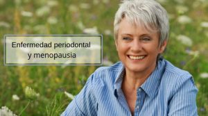 Enfermedad periodontal y menopausia