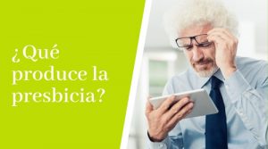 ¿Qué produce la presbicia?