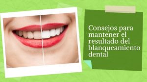 Consejos para mantener el resultado del blanqueamiento dental