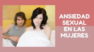 Ansiedad sexual en las mujeres