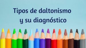 Tipos de daltonismo y su diagnóstico
