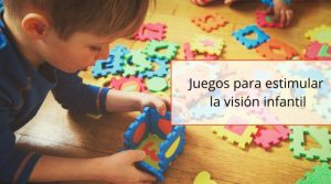 Juegos para estimular la visión infantil