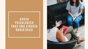 Apoyo psicológico tras una cirugía bariátrica