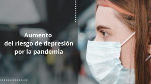 Aumento del riesgo de depresión por la pandemia