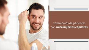 Testimonios de pacientes con microinjertos capilares
