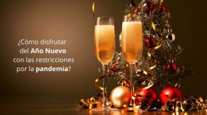 ¿Cómo disfrutar del Año Nuevo con las restricciones por la pandemia?