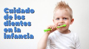 Cuidado de los dientes en la infancia